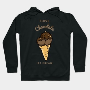 I Love Chocolate Ice Cream Hoodie